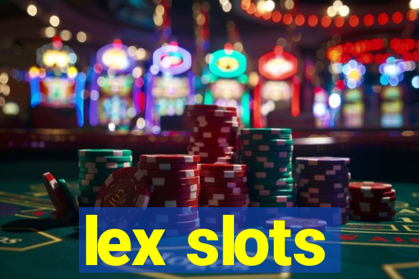 lex slots